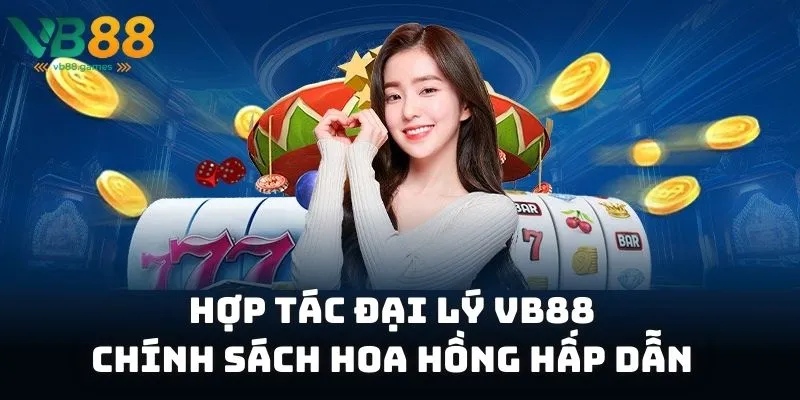 Hợp Tác Đại Lý 1 Hợp tác đại lý VB88 chính sách hoa hồng hấp dẫn